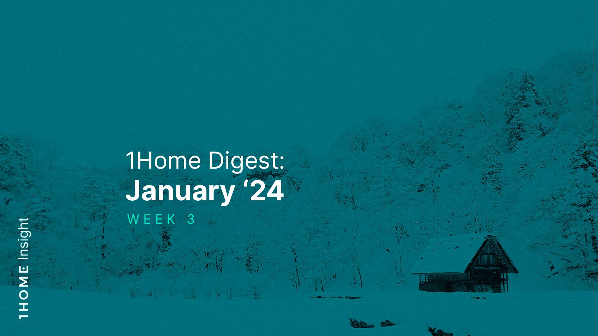 1Home Digest: January '24 - Week 3