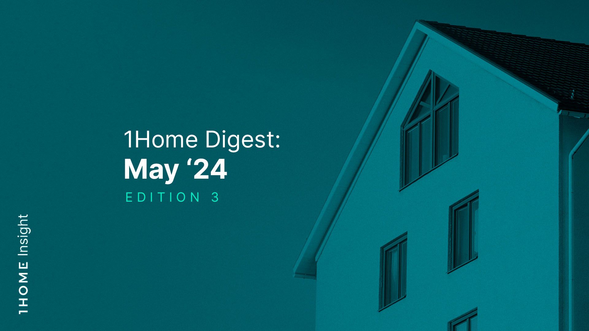 1Home Digest: May '24 Edition 3
