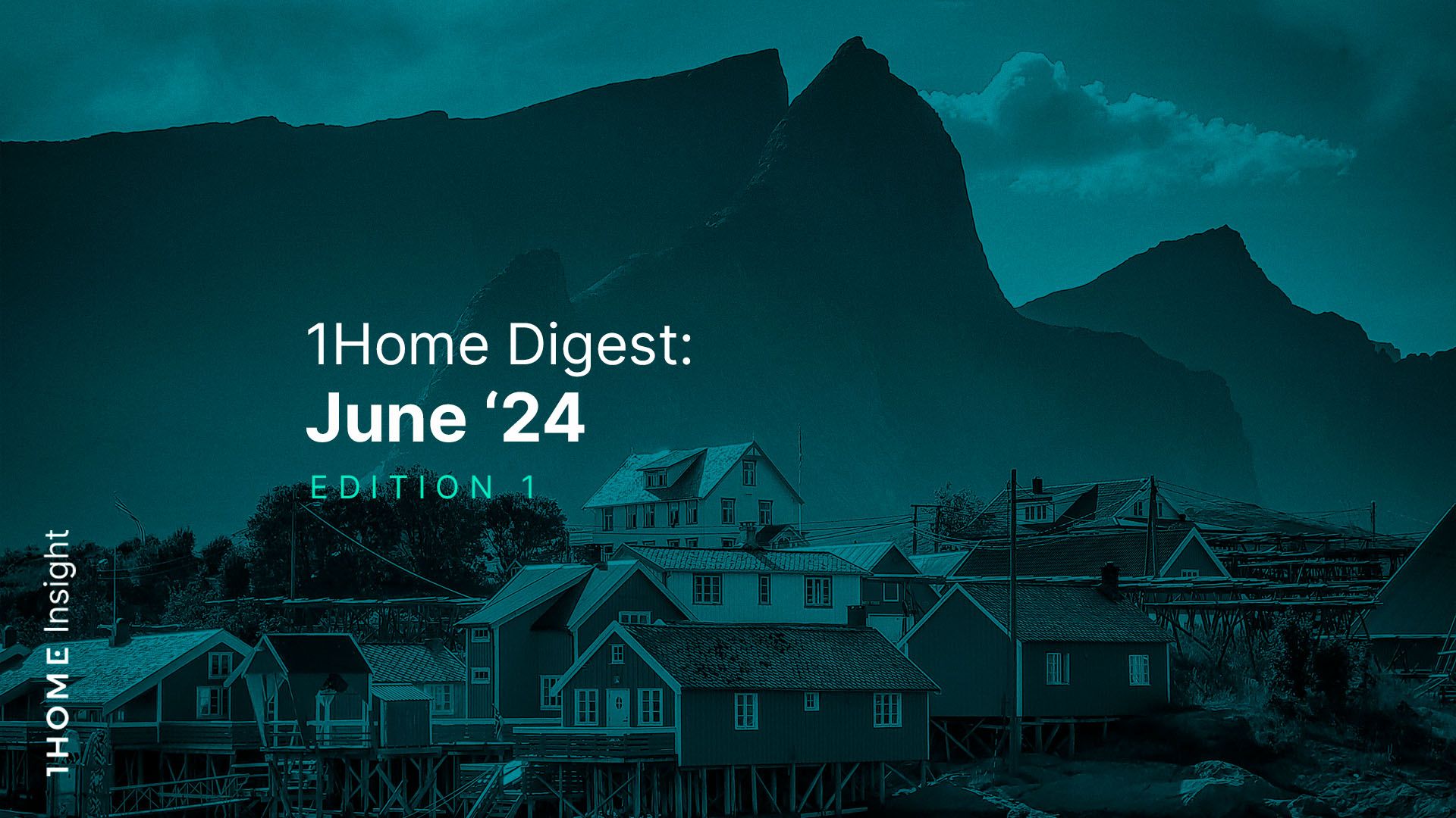1Home Digest: June '24 Edition 1