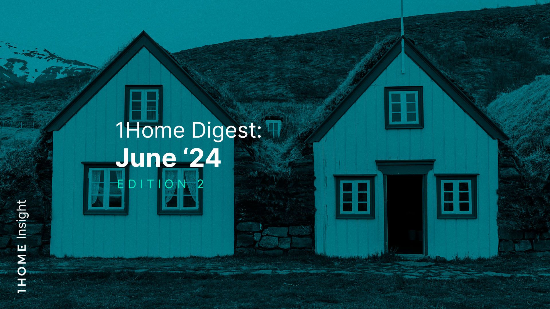 1Home Digest: June '24 Edition 2