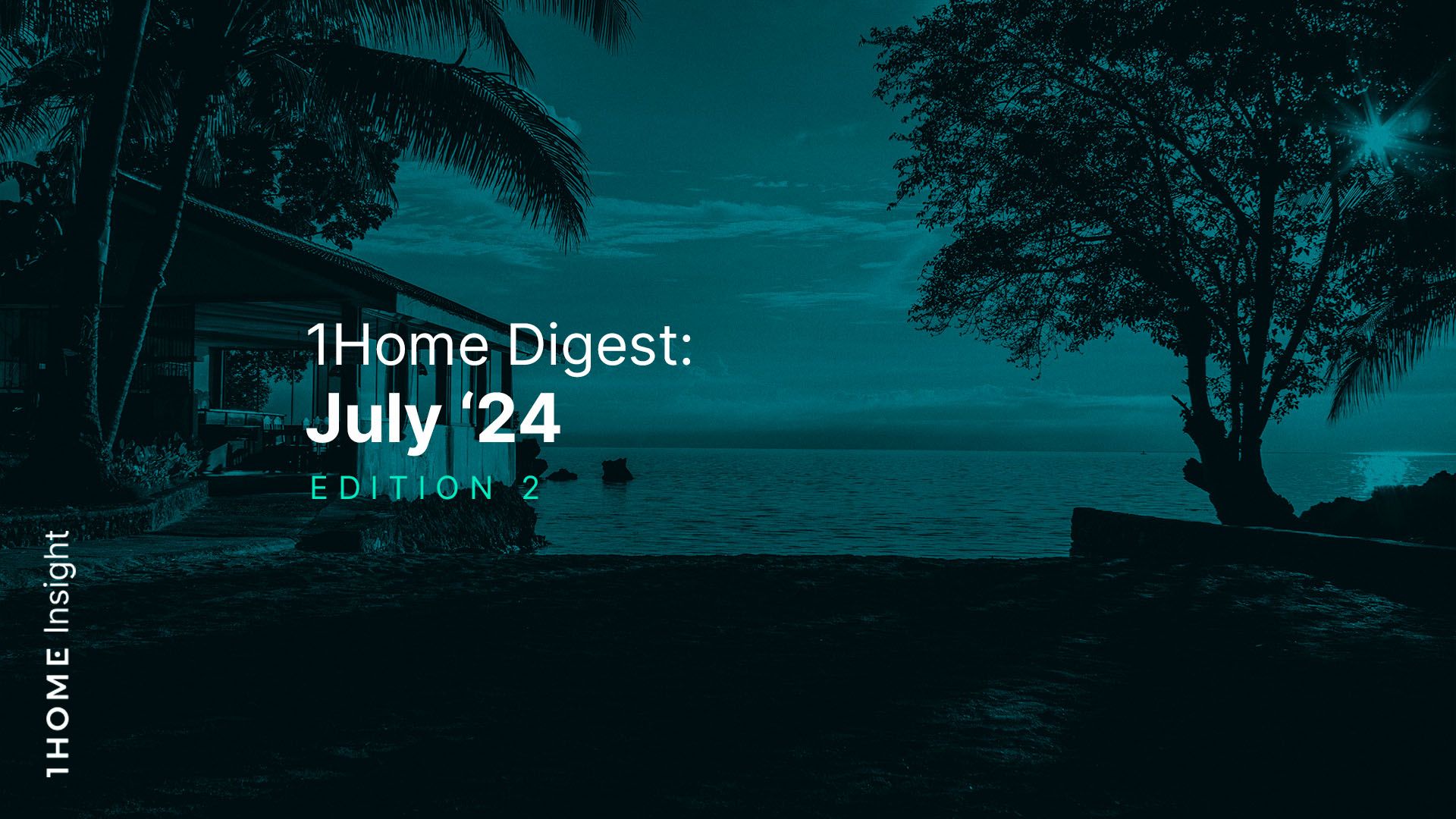 1Home Digest: July '24 Edition 2