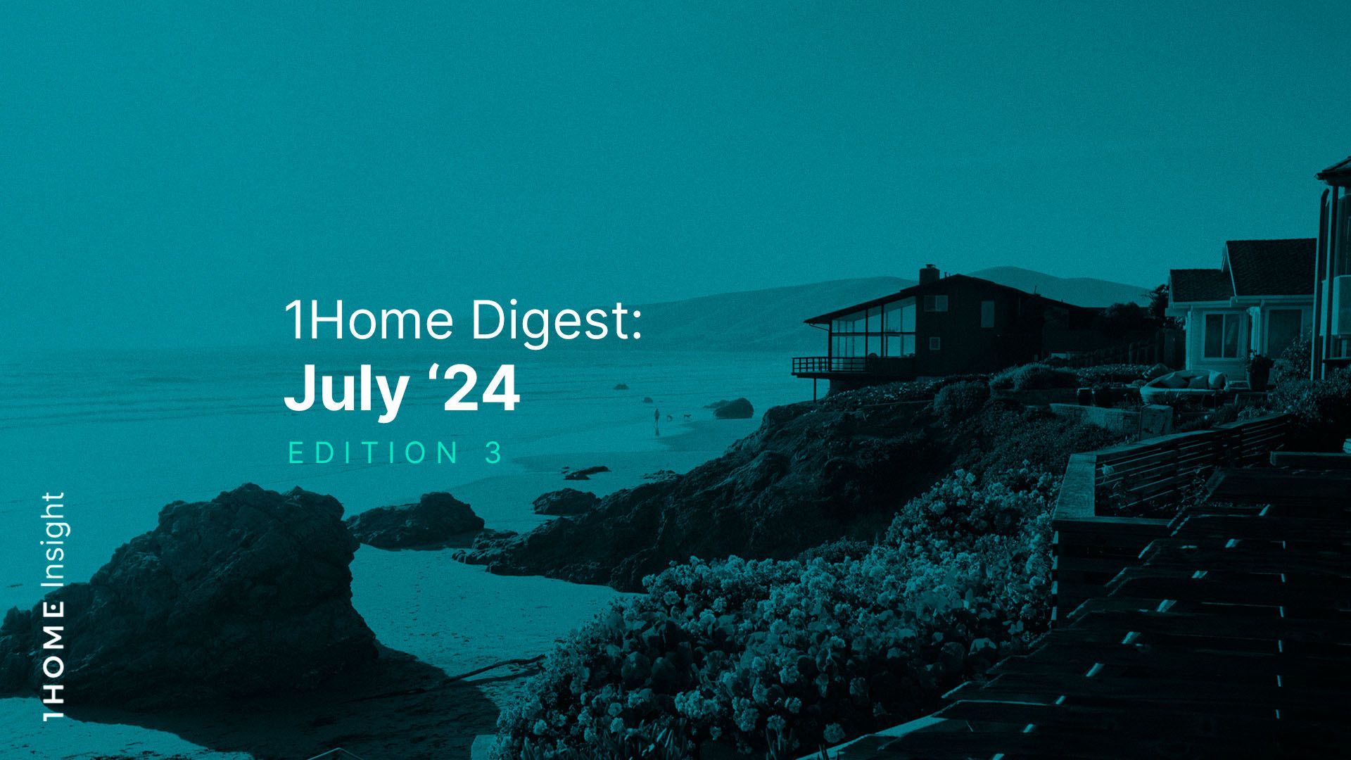 1Home Digest: July '24 Edition 3