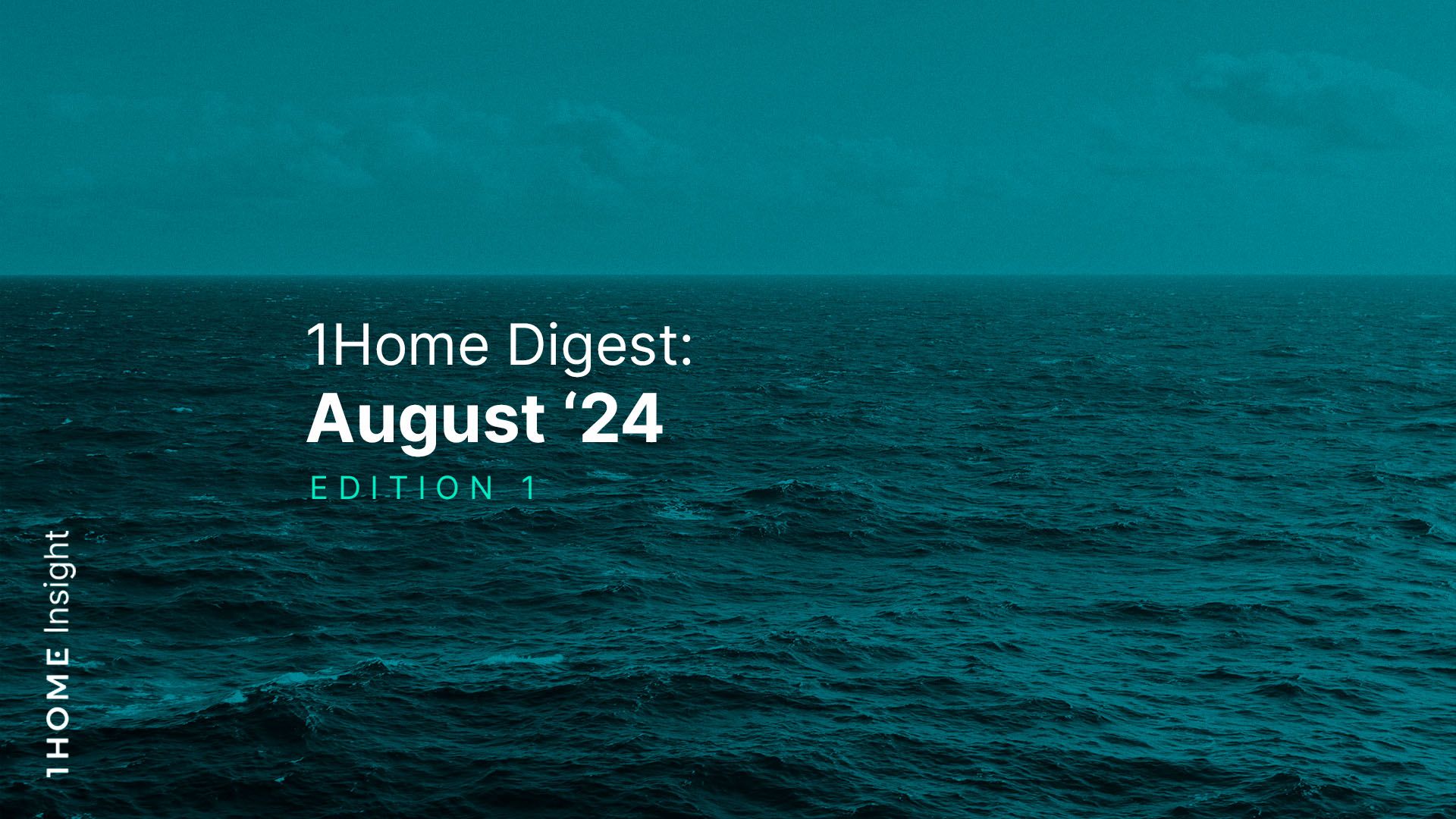 1Home Digest: August '24 Edition 1